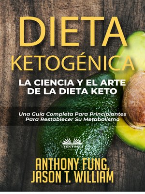 cover image of Dieta Ketogénica – La Ciencia Y El Arte De La Dieta Keto